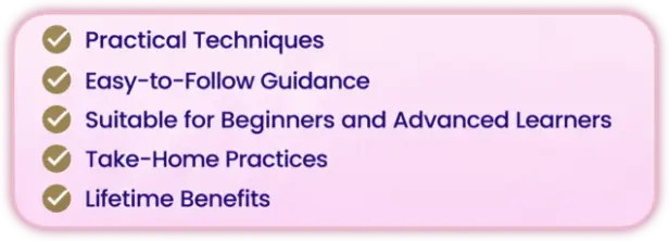 Practical Techniques, Easy to Follow Guidance<br />Suitable for beginners and advance learner, lifetime benefits